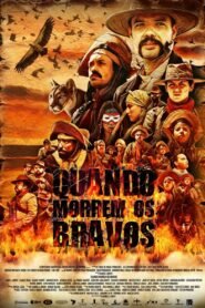 Quando Morrem os Bravos
